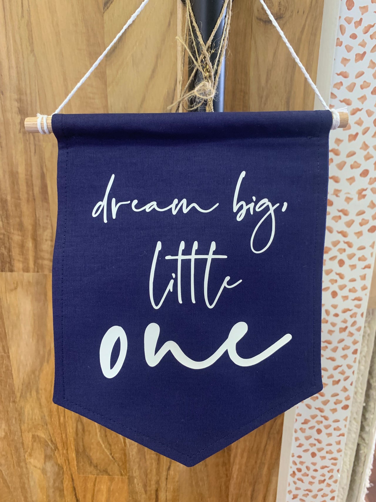 Dream Big Little one Flag